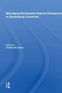 Cover image for Managing Renewable Natural Resources in Developing Countries