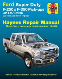 Cover image for Ford Super Duty F-250 & F-350 Pick-Ups 2011 Thru 2016 Haynes Repair Manual