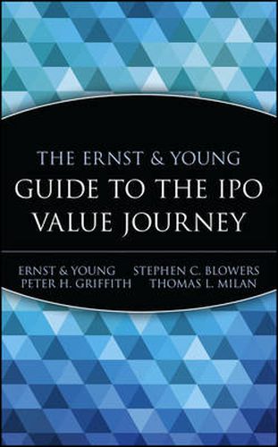 The Ernst and Young Guide to the IPO Value Journey