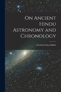 Cover image for On Ancient Hindu Astronomy and Chronology