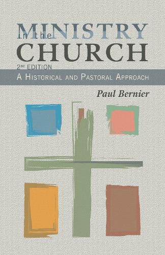 Cover image for Ministry in the Church: An Historical and Pastoral Approach