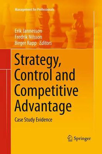 Cover image for Strategy, Control and Competitive Advantage: Case Study Evidence