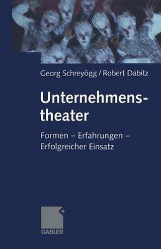 Cover image for Unternehmenstheater: Formen - Erfahrungen - Erfolgreicher Einsatz