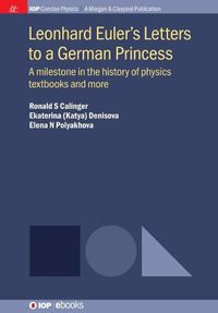 Cover image for Leonhard Euler's Letters to a German Princess: A Milestone in the History of Physics Textbooks and More