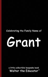 Cover image for Celebrating the Family Name of Grant