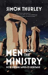 Cover image for Men from the Ministry: How Britain Saved Its Heritage
