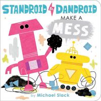 Cover image for Standroid & Dandroid Make a Mess