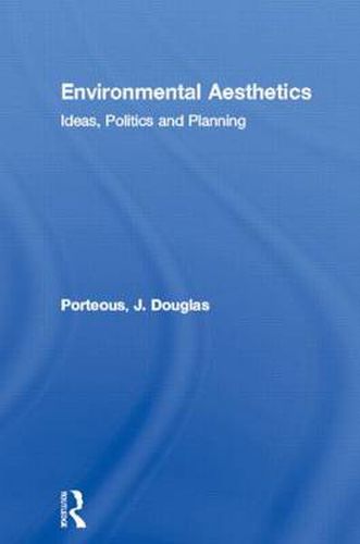 Cover image for Environmental Aesthetics: Ideas, Politics and Planning