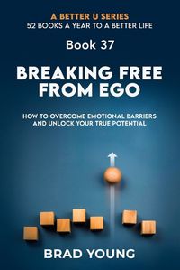 Cover image for Breaking Free from Ego