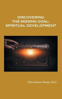 Cover image for Discovering the Missing Goal: Spiritual Development