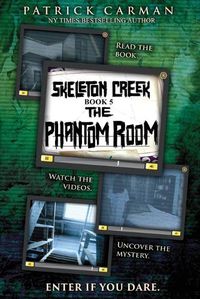 Cover image for The Phantom Room: Skeleton Creek #5