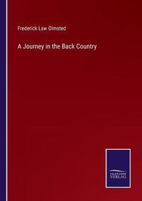 Cover image for A Journey in the Back Country