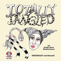 Cover image for Totally Tangled: Zentangle and Beyond