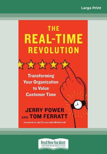 The Real-Time Revolution: Transforming Your Organization to Value Customer Time