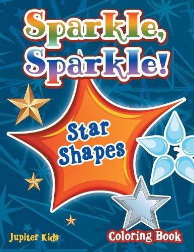 Cover image for Sparkle, Sparkle! Star Shapes Coloring Book