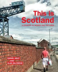 Cover image for This is Scotland: A Country in Words and Pictures