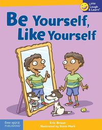 Cover image for Be Yourself, Like Yourself