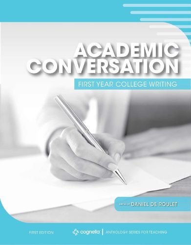 Cover image for Academic Conversation: First Year College Writing