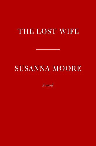 The Lost Wife: A novel