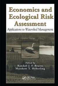 Cover image for Economics and Ecological Risk Assessment: Applications to Watershed Management