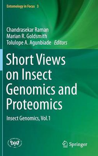 Cover image for Short Views on Insect Genomics and Proteomics: Insect Genomics, Vol.1