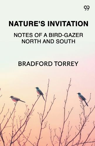 Cover image for Nature's InvitationNotes Of A Bird-Gazer North And South (Edition1)