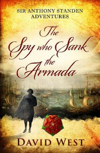 Cover image for The Spy who Sank the Armada