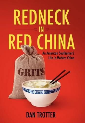 Cover image for Redneck in Red China: An American Southerner's Life in Modern China