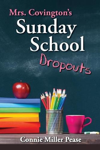 Cover image for Mrs. Covington's Sunday School Dropouts