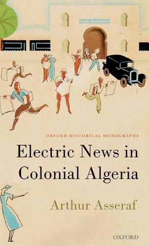 Cover image for Electric News in Colonial Algeria