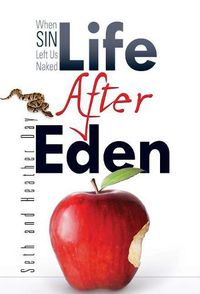 Cover image for Life After Eden: When Sin Left Us Naked