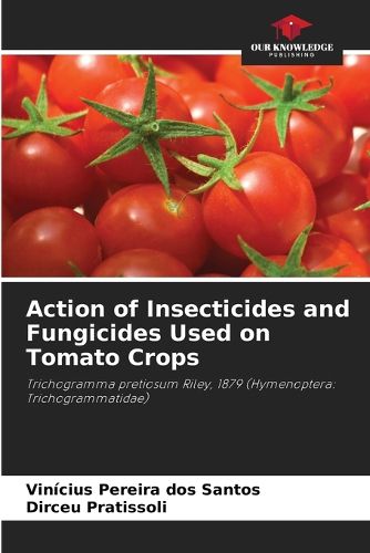 Cover image for Action of Insecticides and Fungicides Used on Tomato Crops