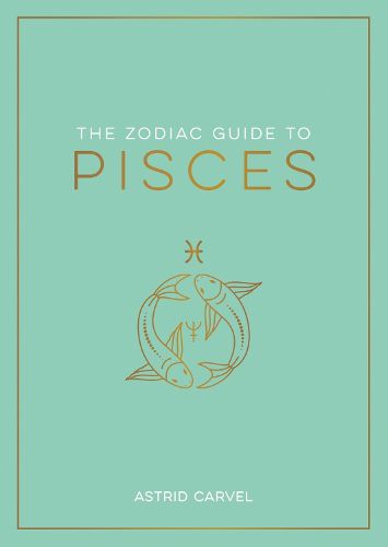 The Zodiac Guide to Pisces