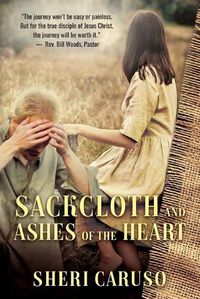 Cover image for Sackcloth and Ashes of the Heart