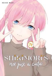 Cover image for Shikimori's Not Just a Cutie 11