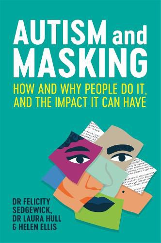 Cover image for Autism and Masking: How and Why People Do It, and the Impact It Can Have