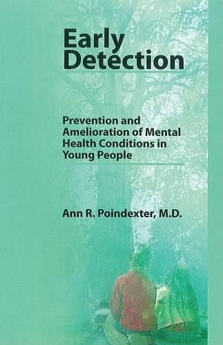 Cover image for Early Detection: Prevention and Amelioration of Mental Health Conditions in Young People