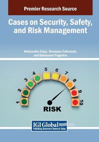 Cover image for Cases on Security, Safety, and Risk Management