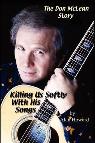 Cover image for The Don McLean Story: Killing Us Softly with His Songs