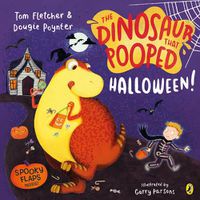 Cover image for The Dinosaur that Pooped Halloween!: A spooky lift-the-flap adventure