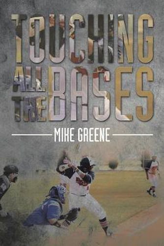 Cover image for Touching All the Bases: A Complete Guide to Baseball Success on and Off the Field
