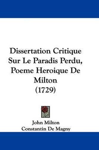 Cover image for Dissertation Critique Sur Le Paradis Perdu, Poeme Heroique de Milton (1729)