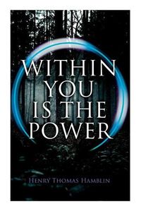 Cover image for Within You Is the Power