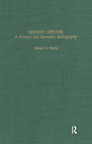 Cover image for Herbert Spencer: A Primary and Secondary Bibliography