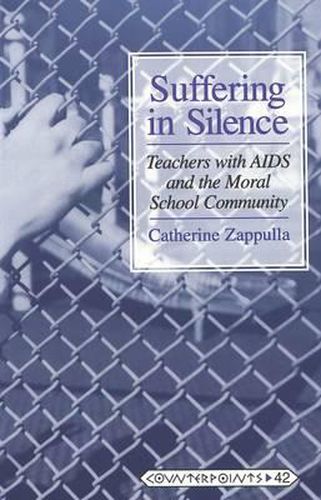 Suffering in Silence: Teachers with AIDS and the Moral School Community