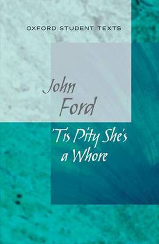 Cover image for Oxford Student Texts: Tis Pity She's a Whore