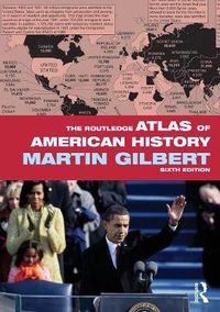Cover image for The Routledge Atlas of American History