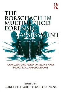 Cover image for The Rorschach in Multimethod Forensic Assessment: Conceptual Foundations and Practical Applications