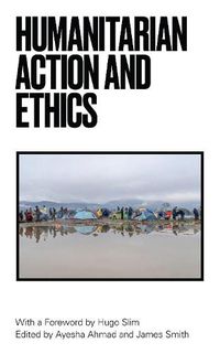 Cover image for Humanitarian Action and Ethics