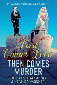 Cover image for First Comes Love, Then Comes Murder